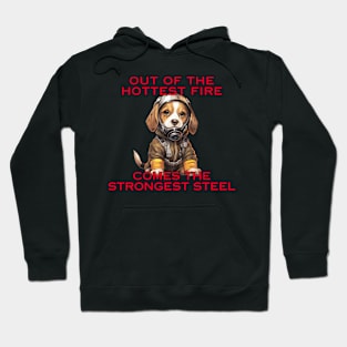 Out of the hottest fire comes the strongest steel Hoodie